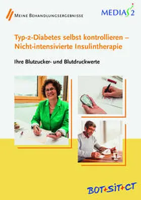 Kulzer / Hermannns / Maier |  Medias 2 BOT+SIT+CT Typ-2-Diabetes selbst kontrollieren - Nicht-intensivierte Insulintherapie | Buch |  Sack Fachmedien