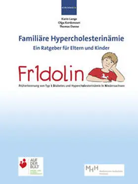 Lange / Kordonouri / Danne |  Fr1dolin Früherkennung von Typ 1 Diabetes und Hypercholesterinämie in Niedersachsen | Buch |  Sack Fachmedien