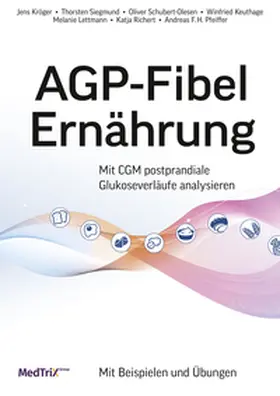 Abbott GmbH - Medical Affairs Team, Abbott Diabetes Care Deutschland / Kröger / Siegmund |  AGP-Fibel Ernährung | Buch |  Sack Fachmedien