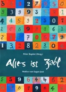 Baptist / Beutelspacher |  Alles ist Zahl | Buch |  Sack Fachmedien