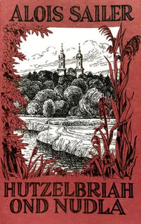 Sailer |  Hutzelbriah ond Nudla | Buch |  Sack Fachmedien