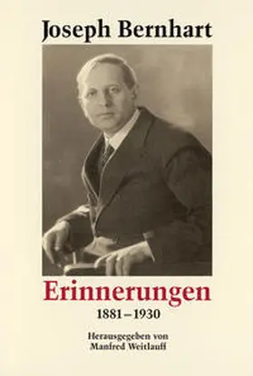 Bernhart / Weitlauff / Joseph Bernhart Gesellschaft e.V., Türkheim |  Erinnerungen | Buch |  Sack Fachmedien