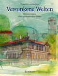 Bodisco / Wistinghausen |  Versunkene Welten | Buch |  Sack Fachmedien