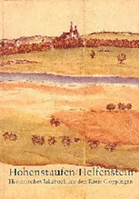 Geschichts- u. Altertumsverein Göppingen e.V. / Ziegler / Kunst- u. Geschichtsverein Geislingen e.V. |  Hohenstaufen/Helfenstein. Historisches Jahrbuch für den Kreis Göppingen / Hohenstaufen/Helfenstein. Historisches Jahrbuch für den Kreis Göppingen 10 | Buch |  Sack Fachmedien