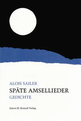 Sailer |  Späte Amsellieder | Buch |  Sack Fachmedien