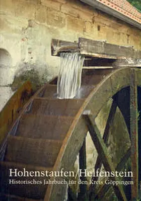 Ziegler |  Hohenstaufen/Helfenstein. Historisches Jahrbuch für den Kreis Göppingen / Hohenstaufen/Helfenstein. Historisches Jahrbuch für den Kreis Göppingen 15 | Buch |  Sack Fachmedien