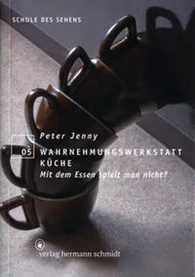 Jenny |  Wahrnehmungswerkstatt Küche | Buch |  Sack Fachmedien