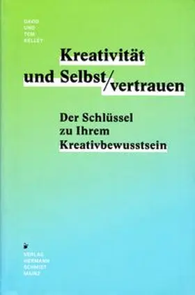 Kelley |  Kreativität & Selbstvertrauen | Buch |  Sack Fachmedien