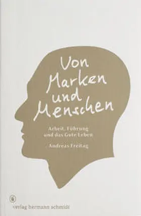 Freitag | Von Marken und Menschen. | Buch | 978-3-87439-866-4 | www.sack.de
