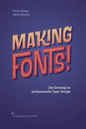Campe / Rausch |  Making Fonts! | Buch |  Sack Fachmedien
