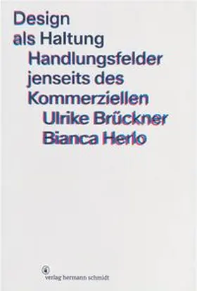 Brückner / Herlo |  Design als Haltung | Buch |  Sack Fachmedien