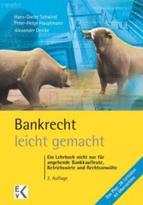 Deicke / Schwind / Hauptmann | Bankrecht - leicht gemacht | Buch | 978-3-87440-320-7 | sack.de