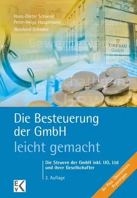 Schwind / Hauptmann / Schinkel |  Die Besteuerung der GmbH – leicht gemacht. | Buch |  Sack Fachmedien
