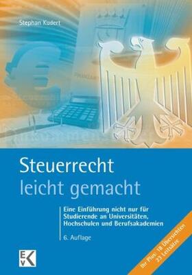 Kudert | Kudert, S: Steuerrecht - leicht gemacht | Buch | 978-3-87440-357-3 | sack.de