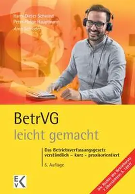 Schrader / Schwind / Hauptmann |  BetrVG (Betriebsverfassungsgesetz) - leicht gemacht | Buch |  Sack Fachmedien