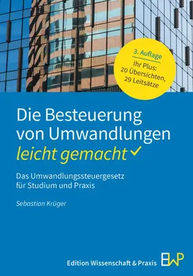 Krüger |  Die Besteuerung von Umwandlungen - leicht gemacht | Buch |  Sack Fachmedien