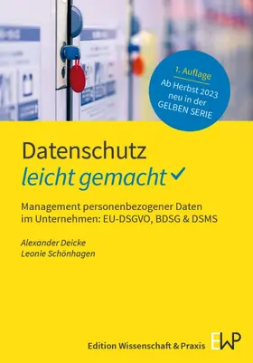 Schönhagen / Deicke |  Datenschutz – leicht gemacht | eBook | Sack Fachmedien