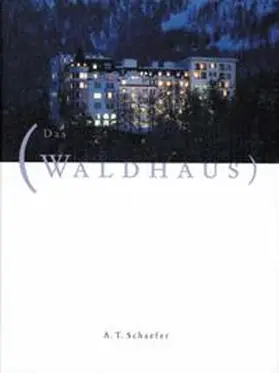  Das Waldhaus Sils-Maria | Buch |  Sack Fachmedien