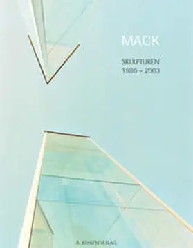 Rüth / Mack |  Mack - Skulpturen 1986 - 2003 (Werkverzeichnis) | Buch |  Sack Fachmedien