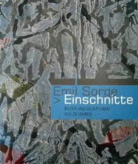 Melchers / Becker / Sous |  Emil Sorge - Einschnitte | Buch |  Sack Fachmedien