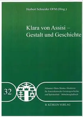 Freyer / Schneider / Stamm |  Klara von Assisi - Gestalt und Geschichte | Buch |  Sack Fachmedien