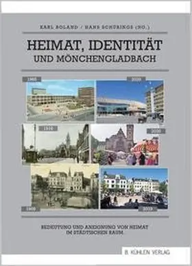 Boland / Schürings / Fischer |  Heimat, Identität und Mönchengladbach | Buch |  Sack Fachmedien