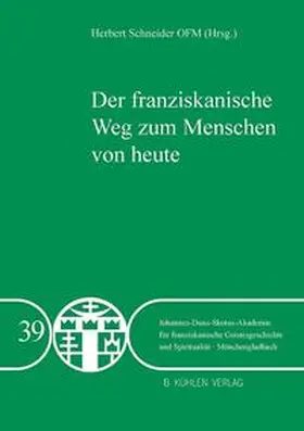 Schneider OFM / Fuhrmann OFM / Amendt OFM |  Der franziskanische Weg zum Menschen von heute | Buch |  Sack Fachmedien