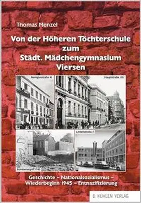 Menzel |  Von der Höheren Töchterschule zum Städt. Mädchengymnasium Viersen | Buch |  Sack Fachmedien