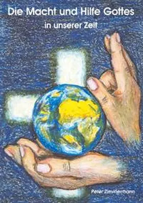 Zimmermann |  Die Macht und Hilfe Gottes im 20. Jahrhundert | Buch |  Sack Fachmedien