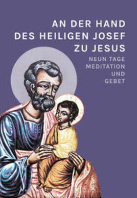 Schneider | An der Hand des hl. Josef zu Jesus | Buch | 978-3-87449-301-7 | sack.de