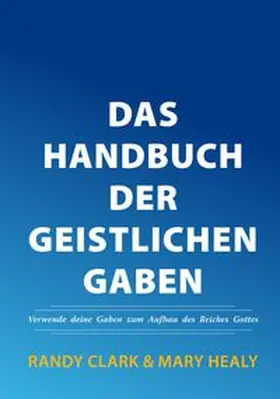 Healy |  Das Handbuch der geistlichen Gaben | Buch |  Sack Fachmedien
