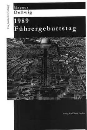 Dellwig |  1989 Führergeburtstag | Buch |  Sack Fachmedien