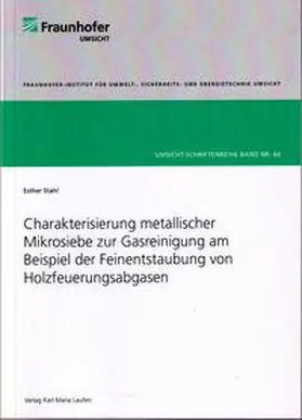 Stahl |  Charakterisierung metallischer Mikrosiebe zur Gasreinigung am Beispiel der Feinentstaubung von Holzfeuerungsabgasen | Buch |  Sack Fachmedien