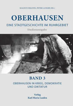 Dellwig / Langer |  Oberhausen: Eine Stadtgeschichte im Ruhrgebiet Bd. 3 | eBook | Sack Fachmedien