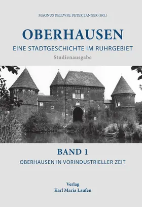Langer / Dellwig |  Oberhausen:Eine Stadtgeschichte im Ruhrgebiet Bd.1 | eBook | Sack Fachmedien
