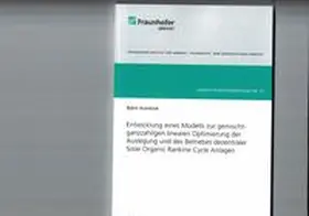 Hunstock |  Entwicklung eines Modells zur gemischt-ganzzahligen linearen Optimierung der Auslegung und des Betriebes dezentraler Solar Organic Rankine Cycle Anlagen | Buch |  Sack Fachmedien