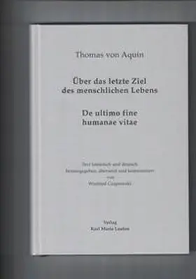 Czapiewski |  Thomas von Aquin: Über das letzte Ziel des menschlichen Lebens | Buch |  Sack Fachmedien