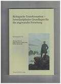 Marzi / Ingensiep / Baranzke |  Biologische Transformation - Interdisziplinäre Grundlagen für die angewandte Forschung | eBook | Sack Fachmedien