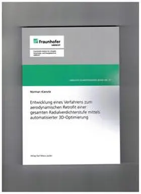 Kienzle |  Entwicklung eines Verfahrens zum aerodynamischen Retrofit einer gesamten Radialverdichterstufe mittels automatisierter 3D-Optimierung | Buch |  Sack Fachmedien