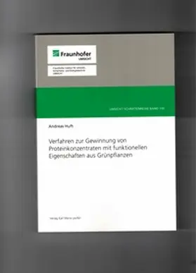 Huft |  Verfahren zur Gewinnung von Proteinkonzentraten mit funktionellen Eigenschaften aus Grünpflanzen | Buch |  Sack Fachmedien
