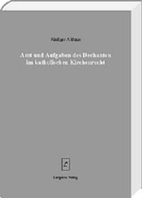 Althaus / Lüdicke | Amt und Aufgaben des Dechanten im katholischen Kirchenrecht | Buch | 978-3-87497-216-1 | sack.de