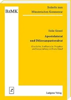 Künzel |  Apostolatsrat und Diözesanpastoralrat | Buch |  Sack Fachmedien