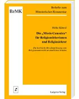 Künzel |  Die Missio Canonica für Religionslehrerinnen und Religionslehrer | Buch |  Sack Fachmedien