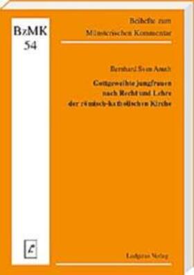Anuth / Lüdicke | Gottgeweihte Jungfrauen nach Recht und Lehre der römisch-katholischen Kirche | Buch | 978-3-87497-268-0 | sack.de