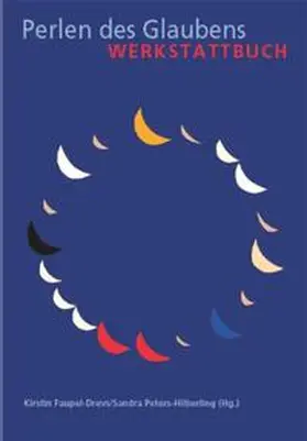 Faupel-Drews / Peters-Hilberling |  Perlen des Glaubens - Werkstattbuch | Buch |  Sack Fachmedien