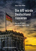 Müller |  Die AfD würde Deutschland ruinieren | Buch |  Sack Fachmedien