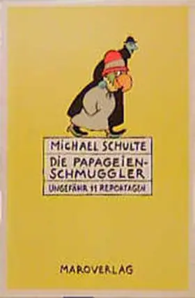 Schulte |  Die Papageienschmuggler | Buch |  Sack Fachmedien
