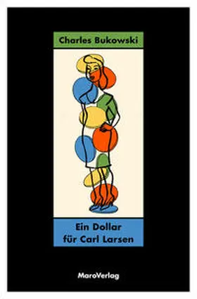 Bukowski / Calonne |  Ein Dollar für Carl Larsen | Buch |  Sack Fachmedien