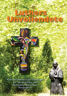 Jahnel / Zeller |  Luthers Unvollendete | Buch |  Sack Fachmedien