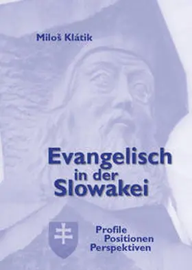 Klátik |  Evangelisch in der Slowakei | Buch |  Sack Fachmedien